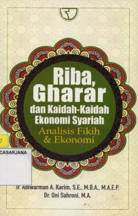 Riba, Gharar dan Kaidah - Kaidah Ekonomi Syariah: Analisis Fikih dan Ekonomi