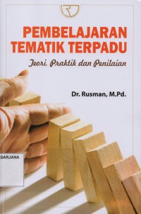 Pembelajaran Tematik Terpadu: Teori, Praktik dan Penilaian