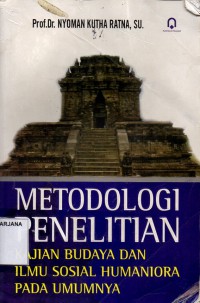 Metodologi Penelitian: Kajian Budaya dan Ilmu-Ilmu Sosial Humaniora pada Umumnya