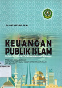Keuangan Publik Islam: Refleksi APBN dan Politik Anggaran di Indonesia