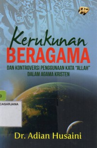 Kerukunan Beragama Dan Kontroversi Penggunaan Kata Allah