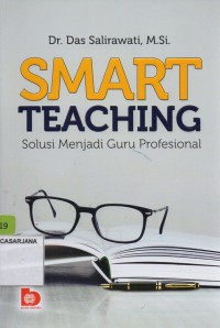 Smart Teaching: Solusi Menjadi Guru Profesional