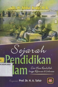 Sejarah Pendidikan Islam: Dari Masa Rasulullah hingga Reformasi di Indonesia