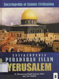 Ensiklopedia Peradaban Islam Jilid 3: Yerusalem