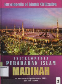 Ensiklopedia Peradaban Islam Jilid 2: Madinah