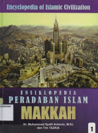 Ensiklopedia Peradaban Islam Jilid 1: Makkah