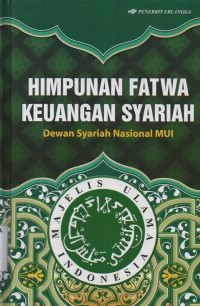 Himpunan Fatwa Keuangan Syariah: Dewan Syariah Nasional MUI