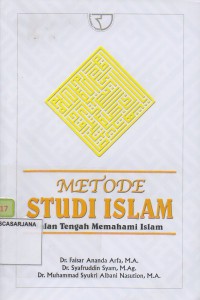 Metode Studi Islam: Jalan Tengah Memahami Islam