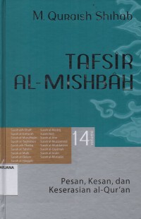 Tafsir Al-Misbah Volume 14: Pesan, Kesan dan Keserasian Al-Qur'an ( Surah Ash-Shaff - Surah Al-Mursalat)