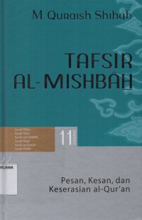 Tafsir Al- Misbah Volume 11:Pesan, Kesan dan Keserasian Al-Qur'an (Surah Fathir, Surah Yasin, Surah Shad, Surah Az-Zumar, Surah Ghafir)