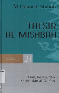 Tafsir Al-Misbah Volume 2; Pesan, Kesan dan Keserasian Al-Qur'an (Surah Ali Imran, Surah An-Nisa')