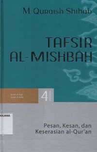 Tafsir Al-Misbah Volume 4: Pesan, Kesan dan Keserasian Al-Qur'an (Surah Al-A'raf, Surah Al-Anfal)