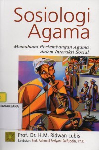 Sosiologi Agama: Memahami Perkembangan Agama dalam Interaksi Sosial