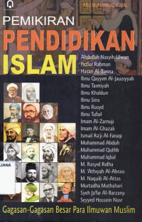 Pemikiran Pendidikan Islam: Gagasan - Gagasan Besar Para Ilmuan Muslim