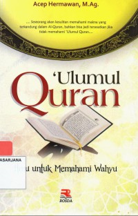 Ulumul Qur'an: Ilmu untuk memahami Wahyu