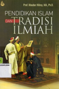 Pendidikan Islam Dan Tradisi Ilmiah