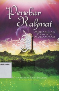 Penebar Rahmat: Muhammad menurut Muhammad