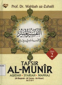 Tafsir Al-Munir Jilid 2 (Juz 3 dan 4): Aqidah, Syari'ah, Manhaj