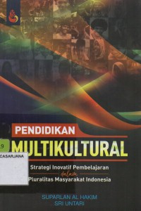 Pendidikan Multikultural: Strategi Inovatif Pembelajaran dalam Pluralitas Masyarakat Indonesia
