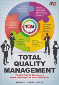 Total quality management : teori & praktik manajemen untuk mendongkrak mutu pendidikan