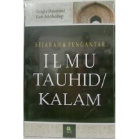 Sejarah dan Pengantar Ilmu Tauhid/Kalam : Teungku Muhammad Hasbi Ash-Shiddieqy