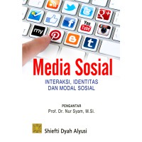 Media Sosial: Interaksi, Identitas dan Modal Sosial