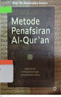 Metode penafsiran Al-Qur'an : kajian terhadap ayat-ayat yang beredaksi mirip