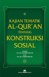 Kajian Tematik al Qur'an Tentang Konstruksi Sosial