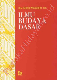 Ilmu Budaya Dasar : Djoko Widagdho