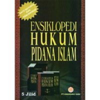 Ensiklopedi hukum pidana islam jilid 1 : editor, KH.Ahsin Sakho Muhammad...[et.al]