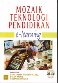 Mozaik teknologi pendidikan : Dewi Salma Prawiradilaga, Eveline Siregar