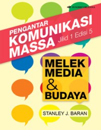 Pengantar Komunikasi Massa jilid 1 Edisi 5: Melek Media & Budaya