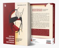 Sistem Peradilan Pidana Indonesia: Konsep dan Upaya Penanggulangan Kejahatan