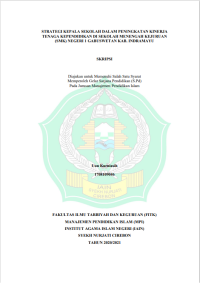 Strategi Kepala Sekolah dalam Peningkatan Kinerja Tenaga Kependidikan di Sekolah Menengah Kejuruan (SMK) Negeri 1 Gabuswetan Kab.Indramayu
