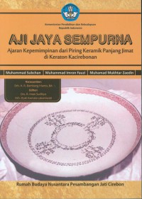 Aji Jaya Sempurna: Ajaran Kepemimpinan dari Piring Keramik Panjang Jimat di Keraton Kacirebonan