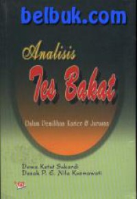 Analisis Tes Bakat : dalam pemilihan karier dan jurusan / Dewa Ketut Sukardi dan Desak P.E. Nila Kusmawati