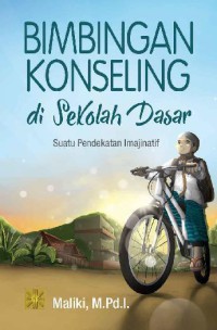 Bimbingan Konseling di Sekolah Dasar: Suatu Pendekatan Imajinatif