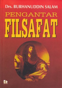 Pengantar filsafat : Burhanudin Salam