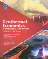 Geothermal Economics Handbook in Indonesia : Peluang dan Tantangan / M. Basuki Hadimuljono, Paulus Kurniawan, Wartono Rahardjo