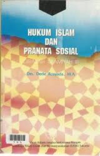 Hukum Islam dan Pranata Sosial : Dede Rosyada