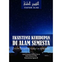 Tafsir Ilmi : Eksistensi Kehidupan di Alam Semesta dalam Persfektif Al-Qur'an dan Sains