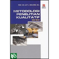 Metodologi Penelitian Kualitatif : Dr. Lexy J. Moleong, M.A.