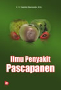 Ilmu penyakit pasca panen : Toekidjo Martoredjo