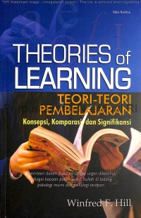 Theories of learning : teori-teori pembelajaran