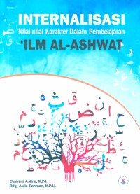 Internalisasi nilai-nilai karakter dalam pembelajaran ilm al-ashwat