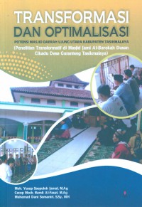 Transformasi dan optimalisasi potensi masjid daerah ujung utara Kabupaten Tasikmalaya : penelitian transformatif di Masjid Al Barokah Dusun Cikadu Desa Guranteng Tasikmalaya
