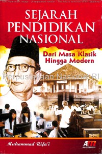 Sejarah pendidikan nasional : dari masa klasik hingga modern