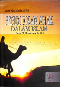 Pendidikan Anak dalam Islam : Surat Al-Ahqaf Ayat 15-16