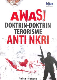 Awas! doktrin-doktrin terorisme anti NKRI