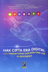 Hak cipta di era digital pengaturan doktrin fair use di Indonesia